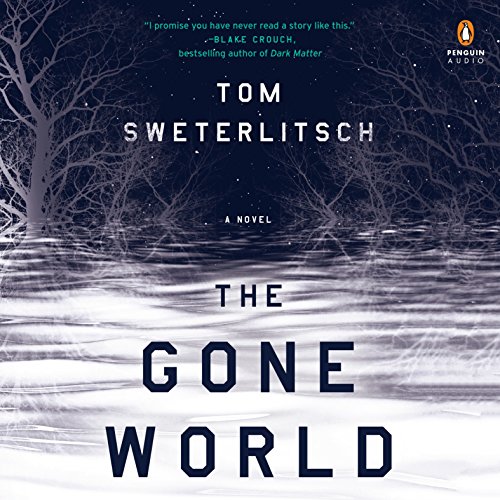The Gone World — Narrated Edition
