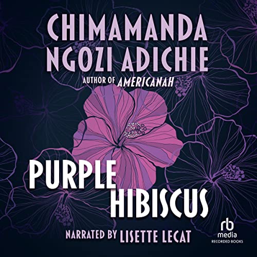 Purple Hibiscus — Narrated Edition