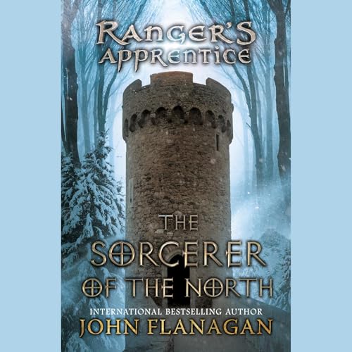 Stream The Sorcerer of the North by John Flanagan