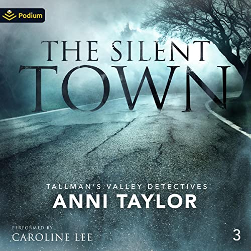 Anni Taylor: The Silent Town (Tallman’s Valley Detectives)
