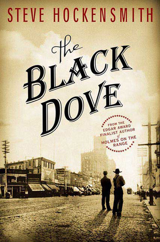 Steve Hockensmith: The Black Dove