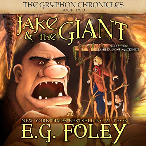 Free Audiobook: Jake & the Giant (The Gryphon Chronicles) by E.G. Foley