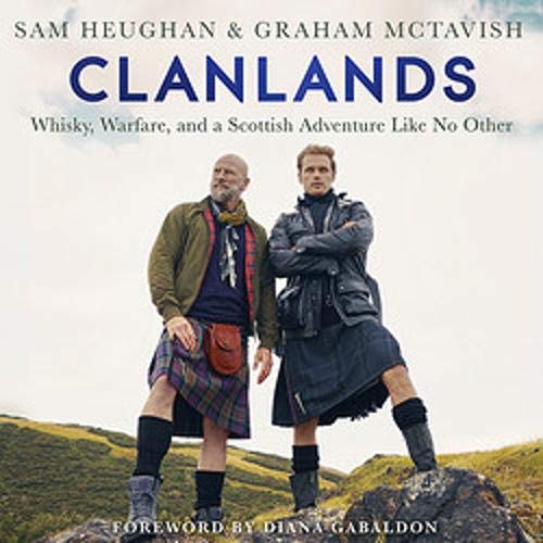 Sam Heughan, Graham McTavish, Diana Gabaldon – foreword: Clanlands