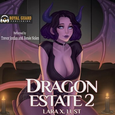 Stream Dragon Estate 2 by Lara X. Lust