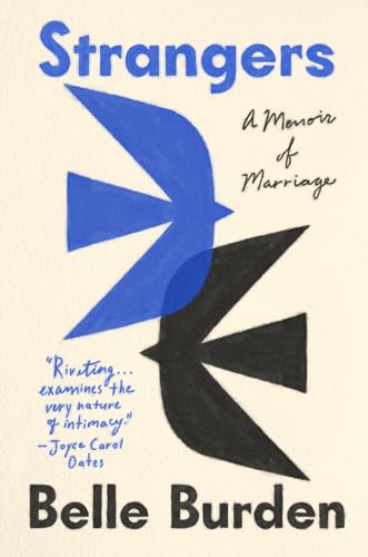 Belle Burden: Strangers: A Memoir of Marriage