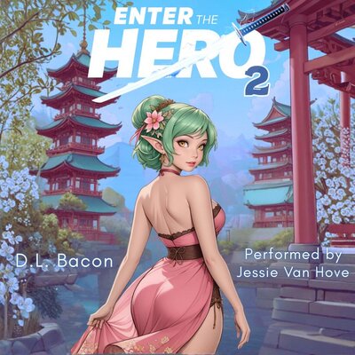 The Hero Rises, Book 2 by D.L Bacon (Audiobook)