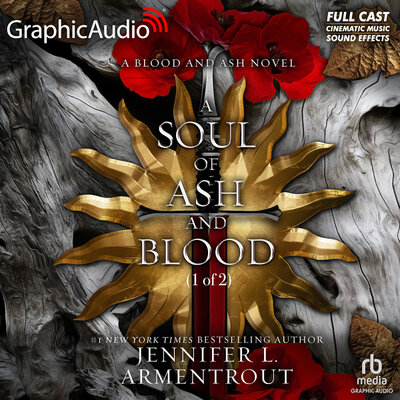 Blood & Ash [05] A Soul Of Ash & Blood [01-02] — Narrated Edition