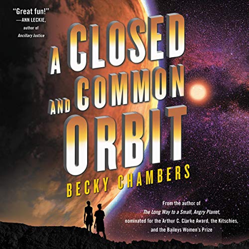 Becky Chambers: A Closed and Common Orbit (Wayfarers)