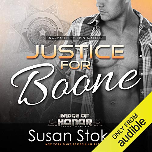 Justice for Boone (Badge of Honor: Texas Heroes) by Susan Stoker (Audiobook)