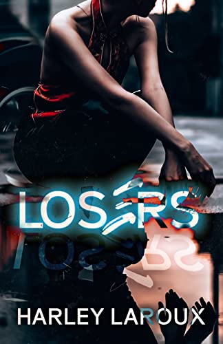 Stream Losers: Part I by Harley Laroux