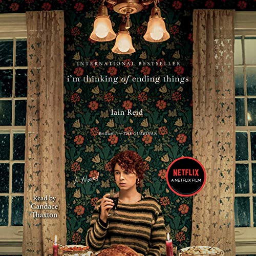 I’m Thinking of Ending Things by Iain Reid (Audiobook)