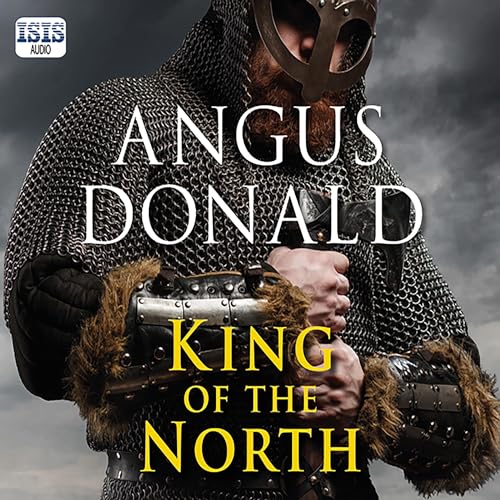 Free Audiobook: King of the North (Fire Born) by Angus Donald