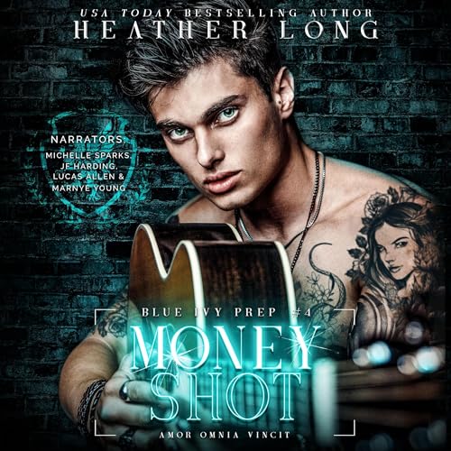Money Shot (Blue Ivy Prep) by Heather Long (Audiobook)