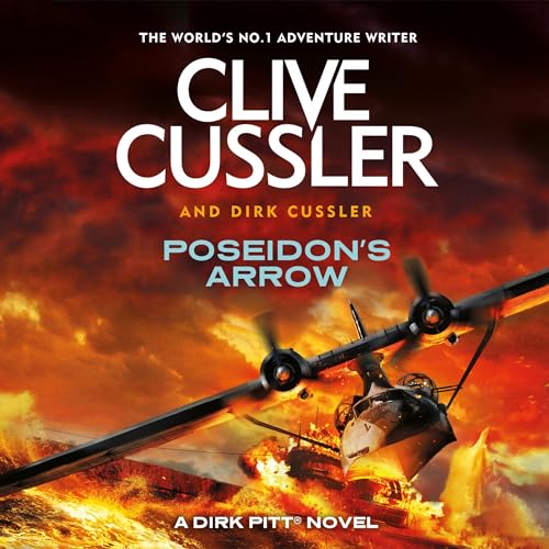 Poseidon’s Arrow (Dirk Pitt Adventures) (Clive Cussler, Dirk Cussler)
