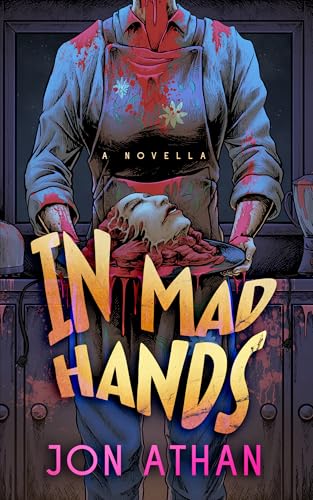Free Audiobook: In Mad Hands: A Novella by Jon Athan