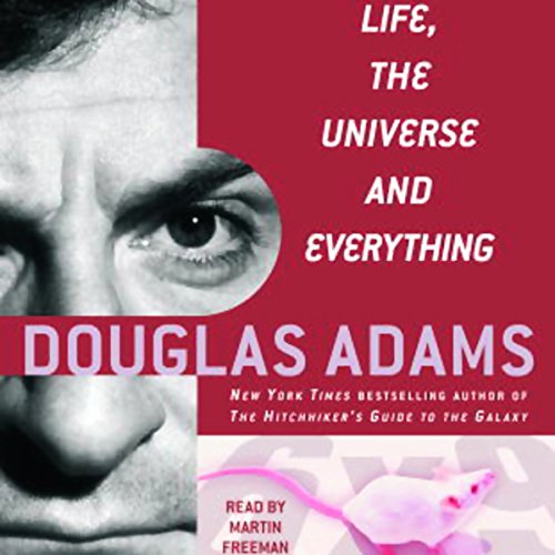 Life, the Universe, and Everything (Hitchhiker’s Guide to the Galaxy) – Full Audiobook