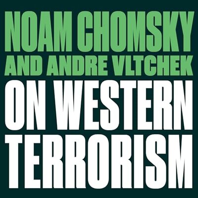 On Western Terrorism(New Edition): From Hiroshima to Drone Warfare Audiobook