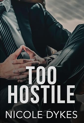 Too Hostile by Nicole Dykes (Audiobook)