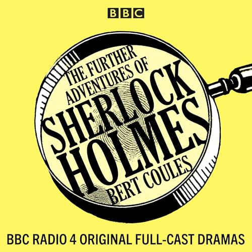 Free Audiobook: The Further Adventures of Sherlock Holmes by Bert Coules