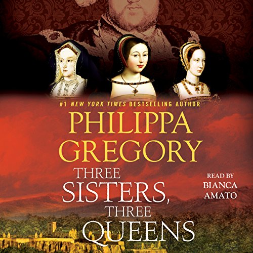 Listen to Three Sisters, Three Queens (The Plantagenet and Tudor Novels)