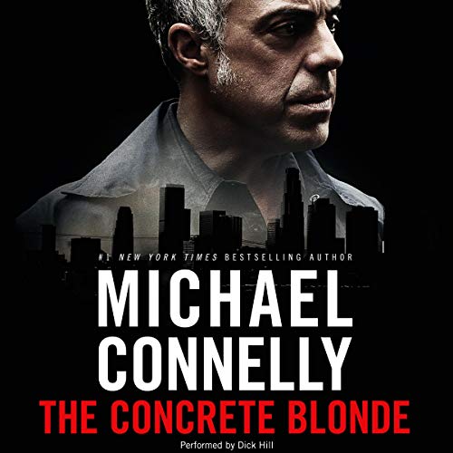 Free Audiobook: The Concrete Blonde: Harry Bosch Series, Book 3 (A Harry Bosch Novel) by Michael Connelly