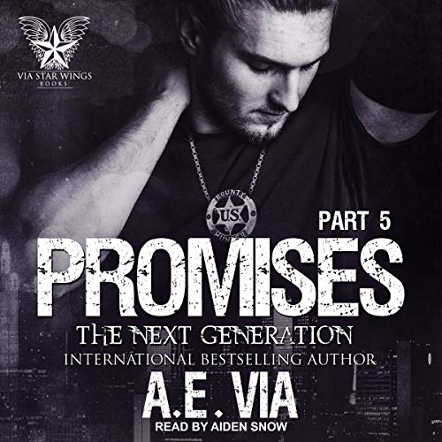 Promises: Part 5: The Next Generation (Bounty Hunters) (A. E. Via)