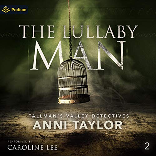 Stream The Lullaby Man (Tallman’s Valley Detectives) by Anni Taylor