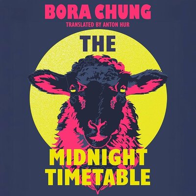 Midnight Timetable – Bora Chung , Anton Hur (Translator) by Bora Chung, Anton Hur (Translator) (Audiobook)