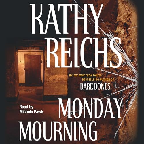 Monday Mourning (A Temperance Brennan Novel) (Kathy Reichs)