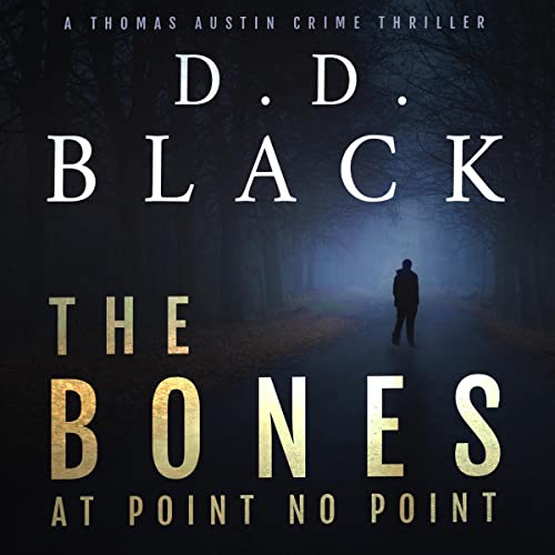 The Bones at Point No Point (A Thomas Austin Crime Thriller) (D.D. Black)