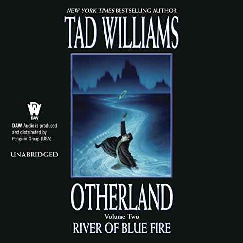 River of Blue Fire (Otherland) (Tad Williams)