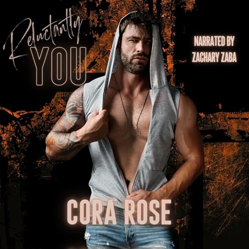 Reluctantly You (Our Exception) Audiobook