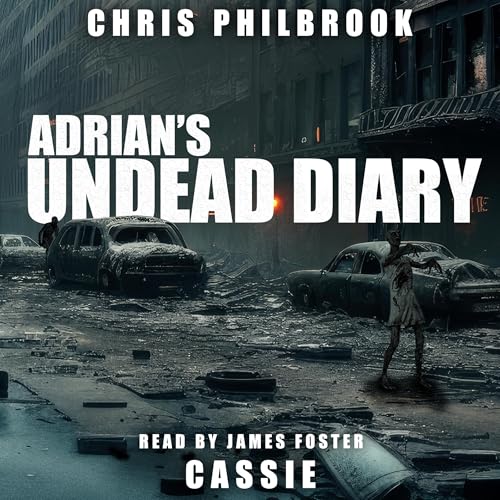 Cassie (Adrian’s Undead Diary) (Chris Philbrook)
