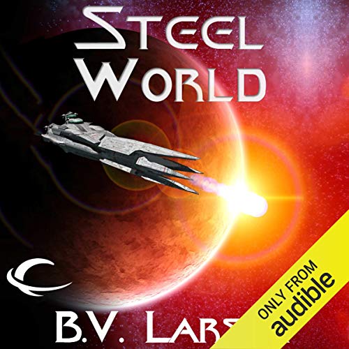 Steel World (Undying Mercenaries) by B. V. Larson (Audiobook)