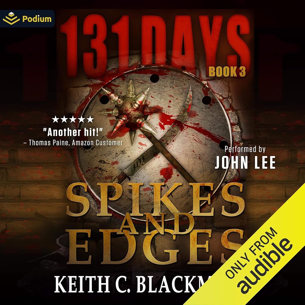 Free Audiobook: Spikes and Edges (131 Days Series) by Keith C. Blackmore