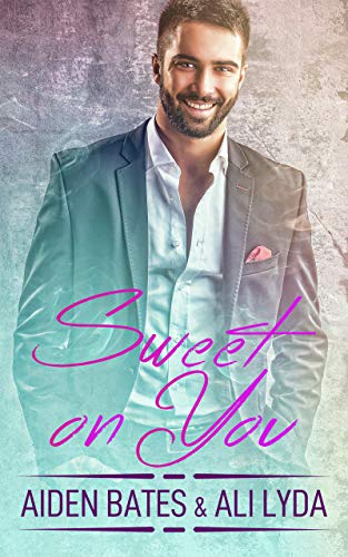 Stream Sweet On You by Aiden Bates