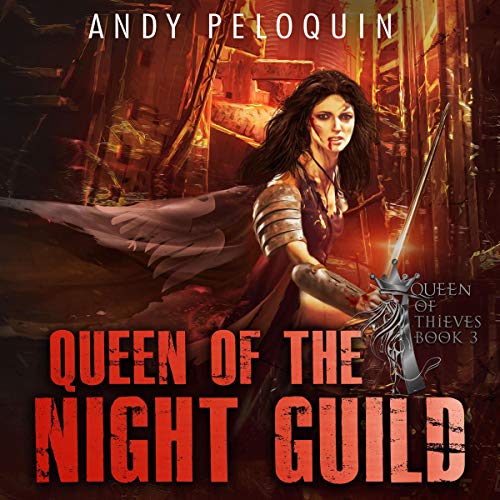 Free Audiobook: Queen of the Night Guild (Queen of Thieves) by Andy Peloquin