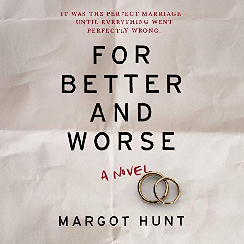 For Better and Worse by Margot Hunt (Audiobook)