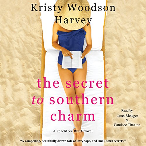 The Secret to Southern Charm (Peachtree Bluff) by Kristy Woodson Harvey (Audiobook)