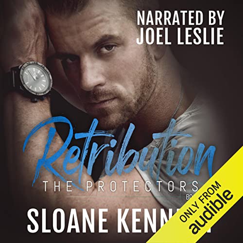 Stream Retribution (The Protectors (Kennedy)) by Sloane Kennedy