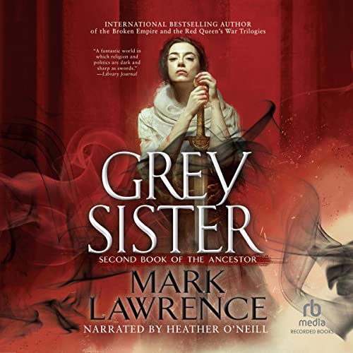Grey Sister (Books of the Ancestor) — Narrated Edition