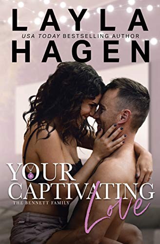 Free Audiobook: Your Captivating Love (Bennett Family) by Layla Hagen