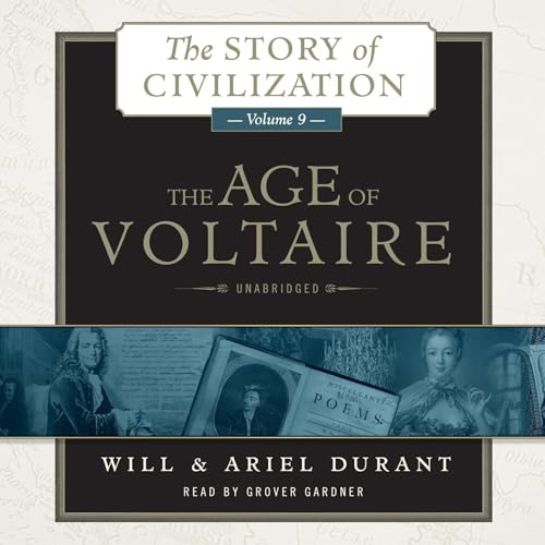 The Age of Voltaire (The Story of Civilization) – Full Audiobook