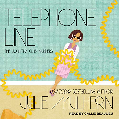 Stream Telephone Line (Country Club Murders) by Julie Mulhern