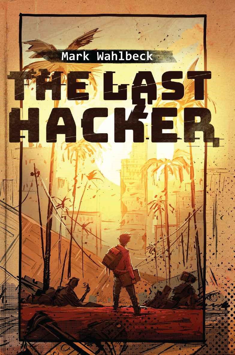 Stream The Last Hacker by Mark Wahlbeck