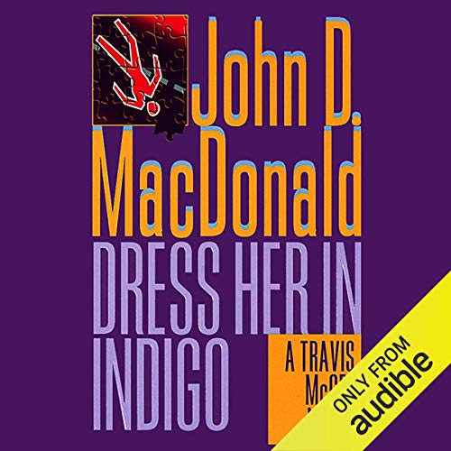 Dress Her in Indigo (Travis McGee) (John D. MacDonald)