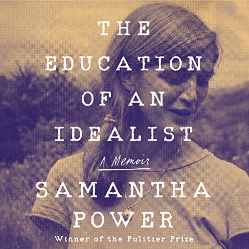 Stream The Education of an Idealist by Samantha Power