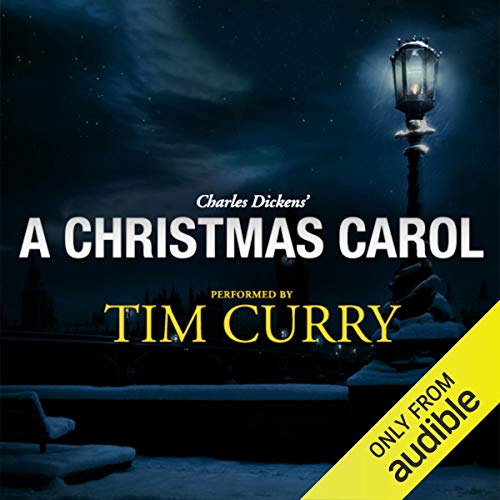 Listen to A Christmas Carol A Signature Performance by Tim Curry