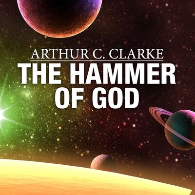 Arthur C. Clarke: The Hammer of God
