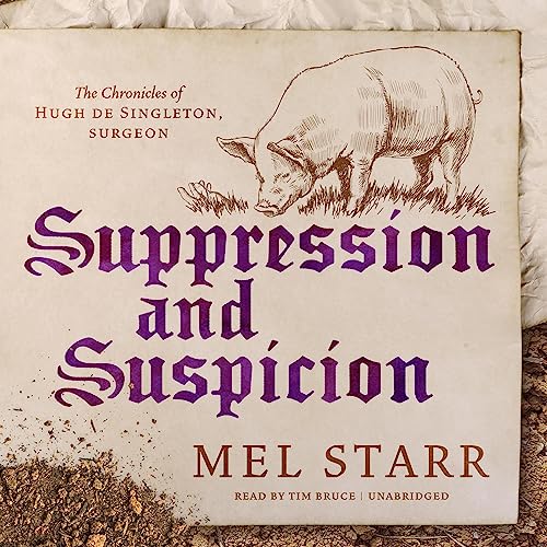 Suppression and Suspicion (The Chronicles of Hugh de Singleton, Surgeon) — Narrated Edition